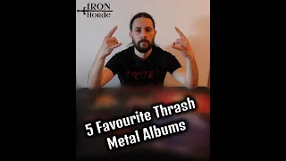 My Top 5 THRASH Metal albums!