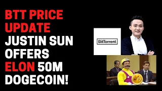 BTT PRICE UPDATE - Bittorrent Token - INSANE Spacex offer from Justin Sun to ELON MUSK!!