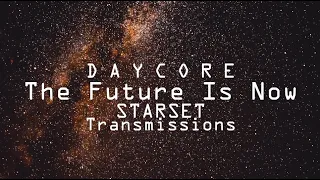 [Daycore/Anti] The Future Is Now - STARSET [Anti-Nightcore] (lyrics)