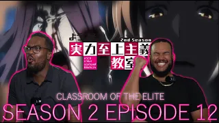 AYANOKOJI IS TOP 5!! | Classroom Of The Elite Season 2 Episode 12 Reaction