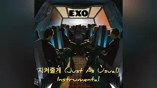 EXO (엑소) '지켜줄게 (Just As Usual)' Instrumental 90% Clean [Don't Fight The Feeling Album]