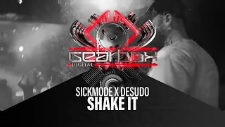 Sickmode & Desudo - SHAKE IT (Gearbox Presents Twin Turbo)