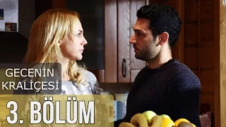 Gecenin Kraliçesi 3. Bölüm