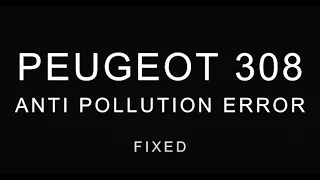 Peugeot Anti Pollution Error Fixed UPDATED