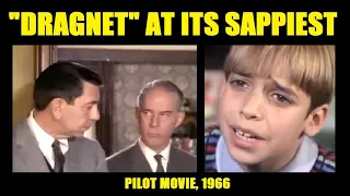 "Dragnet" At Its Sappiest (Pilot Movie, 1966)