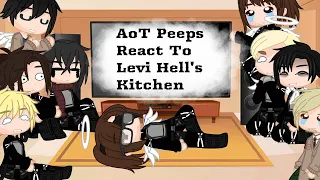 AoT Peeps React to Levi Hells Kitchen | AoT | not that lazy | GC | TaK (Vid Is in Pinned Comment👇🏻)