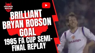 Brilliant Bryan Robson Goal v Liverpool 1985 FA Cup Semi-Final Replay