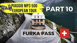 Furka Pass - Switzerland -Piaggio MP3 500 + BMW GSA European Tour - Part 10