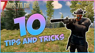 7 DAYS TO DIE 10 TIPS AND TRICKS (2021) Alpha 19