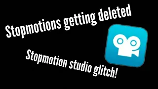 Stopmotion studio glitch (this issue has been fixed as of april 2021)