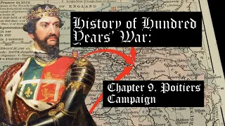 History of Hundred Years' War. Chapter 9. Poitiers campaign (1355-1356)