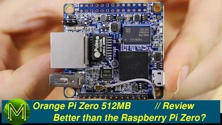 #080 Orange Pi Zero: Better than the Raspberry Pi Zero? // Review