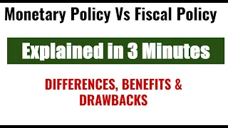 Fiscal Policy vs Monetary Policy: Pros and Cons for the Economy