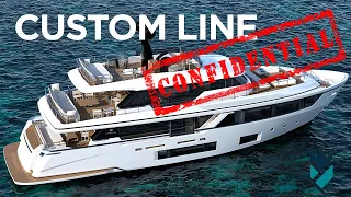 CUSTOM LINE'S TOTALLY NEW NAVETTA 30 METER YACHT. CUSTOM LINE CONFIDENTIAL.