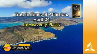 April 24, Trust in Times of Affliction,  In Heavenly Places