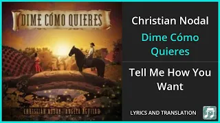 Christian Nodal - Dime Cómo Quieres Lyrics English Translation - ft Angela Aguilar - Spanish