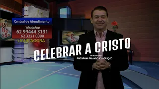 CELEBRAR A CRISTO | Programa Falando ao Coração | Pastor Welton Lemos