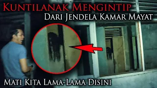 🔴 1131- KUNTILANAK MENGINTIP DARI JENDELA KAMAR MAYAT PART 2