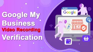 Google My Business Video Recording Verification | GMB Video recording Instant Verification