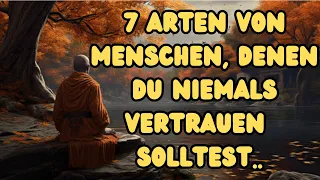 7 ARten von Menschen, denen du niemals vertrauen solltest | Tiefgründiger Rat vom Zen-Meister