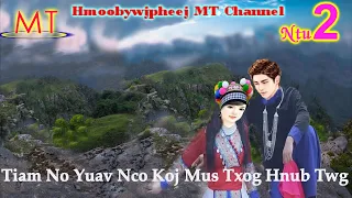 part #2  Tiam No Yuav Nco Koj MuS Txog Hnub Twg(Hmong Love Story)