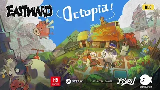 Eastward, Octopia - DLC Reveal Trailer (2023.09.14)