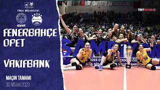 🏆 ŞAMPİYON VAKIFBANK | VakıfBank - Fenerbahçe Opet (Maçın Tamamı) "Kadınlar Kupa Voley Finali"