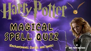 Harry Potter Magic Spell Quiz | Only True Fans Can Complete | Guess the Spells Based on Clues Given