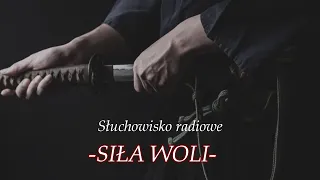 Siła woli - Józef Dziewoński | Słuchowisko radiowe