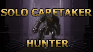 Solo Caretaker on Hunter