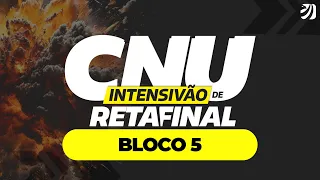 AULA 22 - INTENSIVÃO DE REVISÃO FINAL CNU - BLOCO 5