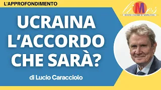 Ucraina, l'accordo che sarà? - L'approfondimento di Lucio Caracciolo