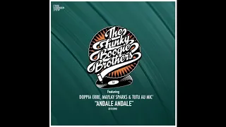 Funky Boogie Brothers feat. Doppia Erre, Maylay Sparks & Tutu Au Mic` - Andale Andale