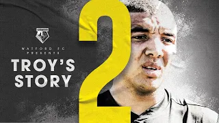 TROY'S STORY | EPISODE TWO | TROY DEENEY DOCUMENTARY