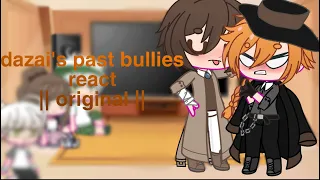 dazai’s past bullies react ||Original|| pt. 1