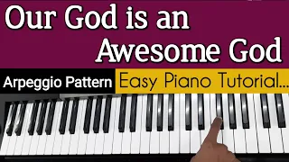 Our God is an Awesome God| Awesome God| Easy Piano/Keyboard tutorial| By Sahil(Music For God)