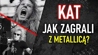 KAT - HISTORIA LEGENDARNEGO WYSTĘPU Z METALLICĄ