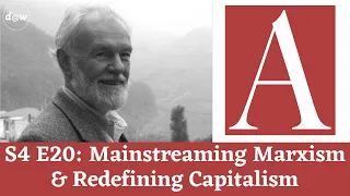 Anti-Capitalist Chronicles: Mainstreaming Marxism & Redefining Capitalism