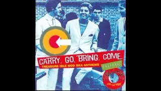 - Carry Go Bring Come - Trea-sure Isl-and Mod Ska Anthems 1960-1966