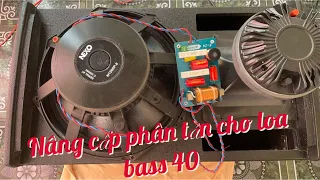 Nâng Cấp Phân Tần Cho Loa Bass 40 Đơn | Test So Sánh Loa Có Phân Tần Và không Có phân Tần