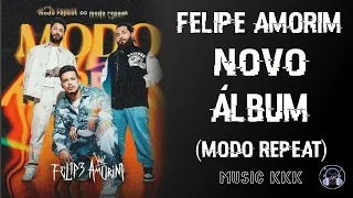 Felipe Amorim - Novo Álbum (Modo Repeat) - (visualizer) Completo