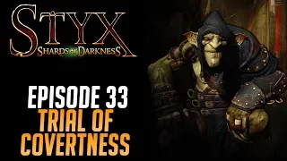 Styx Shards of Darkness CO-OP Gameplay Episode 33: Trial of Covertness