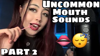 ASMR uncommon mouth sounds 👄😴 (guaranteed tingles) - PART 2