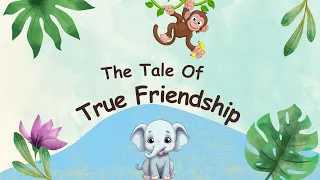 Moral Stories for Kids | English Stories | Tale of True Friendship | Kids Videos #bedtimestories