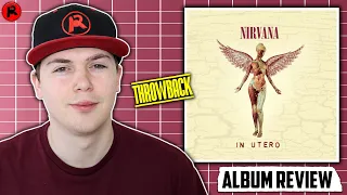 Nirvana - In Utero (1993) | Album Review