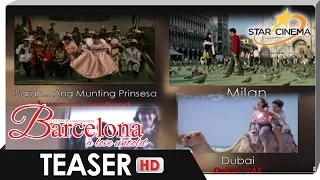 Teaser | Star Cinema presents 2016's Biggest Cinema Event | 'Barcelona: A Love Untold'