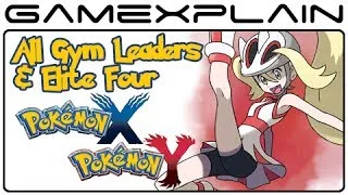 Pokémon X & Y: All Gym Leader & Elite Four Battles