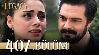 Emanet 407. Bölüm | Legacy Episode 407