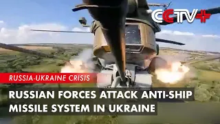 Russian Forces Attack Anti-ship Missile System in Ukraine