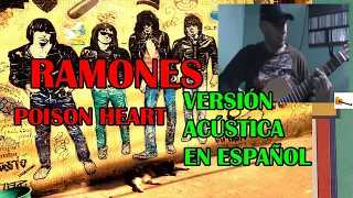 RAMONES Poison Heart VERSIÓN EN ESPAÑOL Cover Acústico en Guitarra 🎸👈👀